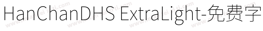 HanChanDHS ExtraLight字体转换